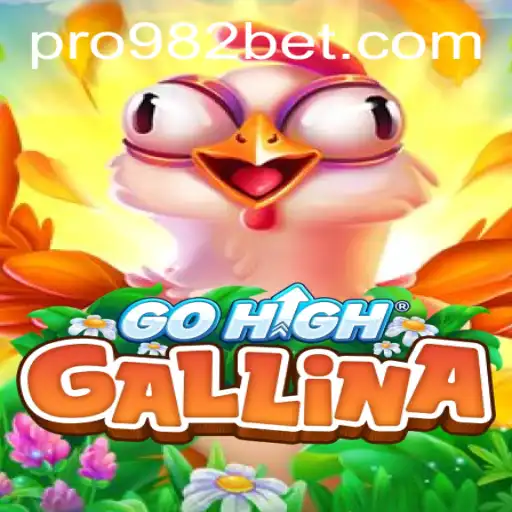 Discover the Excitement of GoHighGallina: A Unique Gaming Experience with 982bet