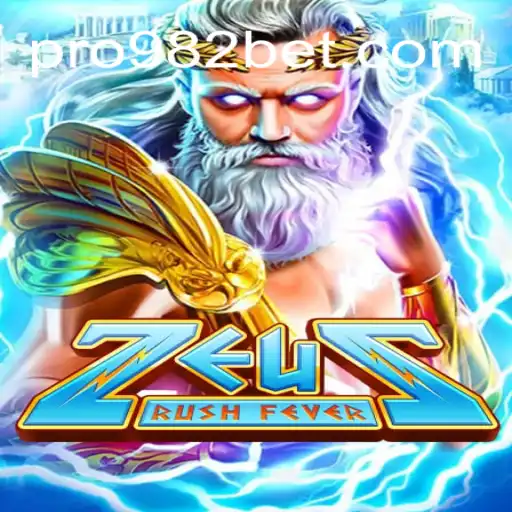ZeusRushFever: The Ultimate Online Gaming Experience with 982bet