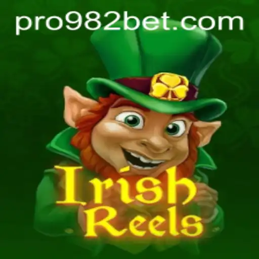 Exploring the Vibrant World of IrishReels on 982bet