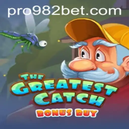 TheGreatestCatchBonusBuy: A New Gaming Sensation at 982bet