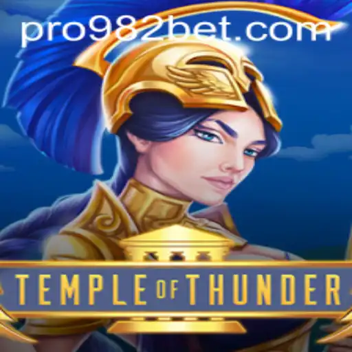 Exploring the Thrills of TempleofThunder: A Captivating Adventure with 982bet